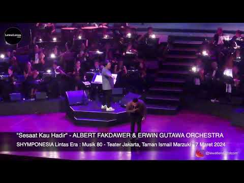 "Sesaat Kau Hadir" - ALBERT FAKDAWER & ERWIN GUTAWA ORCHESTRA