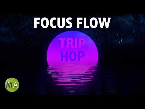 Focus Flow Deep Concentration, Chill Trip Hop Mix + Beta Wave Tones