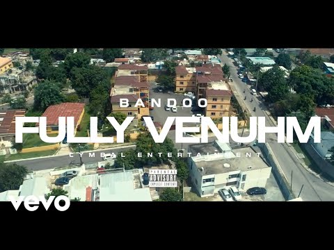 Bandoo - Fully Venuhm (Official Video)