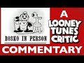 Bosko In Person Looney Tunes Critic Commentary
