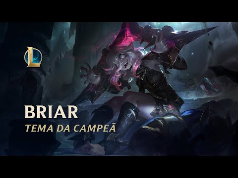 Tema da Campeã Briar | League of Legends