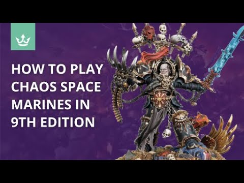 How to Play Chaos Space Marines in 9th edition - Tips from 40k Playtesters