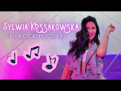 Sylwia Kossakowska - A WIECZOREM (Cover) 2025
