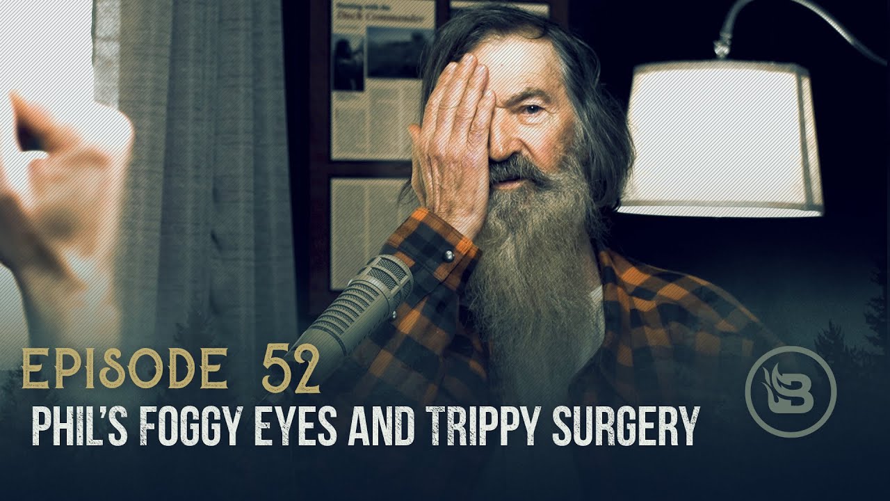 Ep 52 | Phil’s Foggy Eyes and Trippy Surgery
