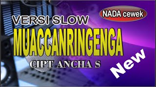 Download lagu Karaoke bugis muaccanringenga versi slow - cipt ancha s mp3