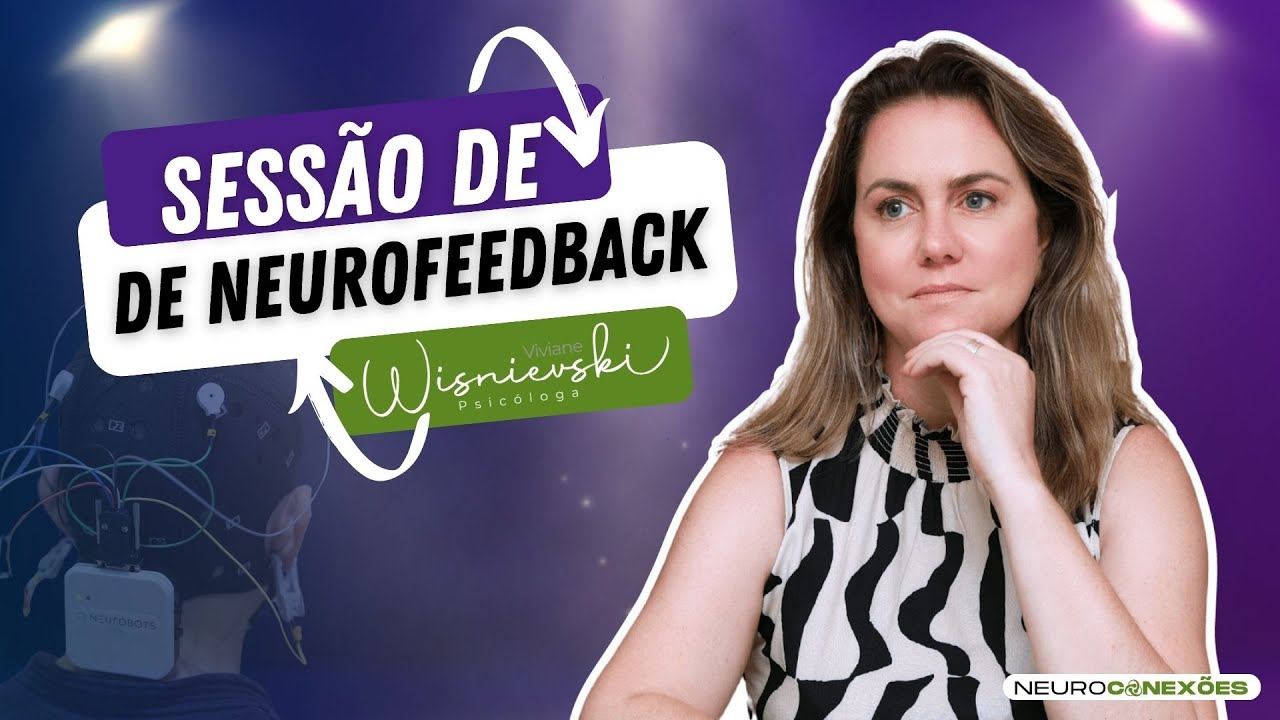 Como funciona a sessão de NEUROFEEDBACK