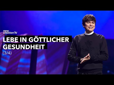Lebe in göttlicher Gesundheit 3/4 – Joseph Prince I New Creation TV Deutsch