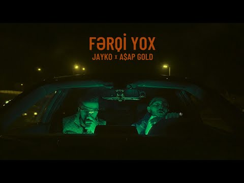 Jayko x A$AP Gold - Fərqi Yox (Music Video)