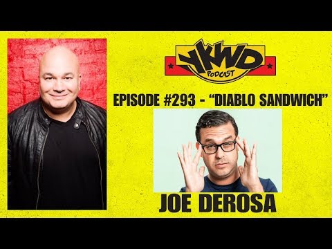 YKWD #293 Diablo Sandwich (Joe DeRosa)
