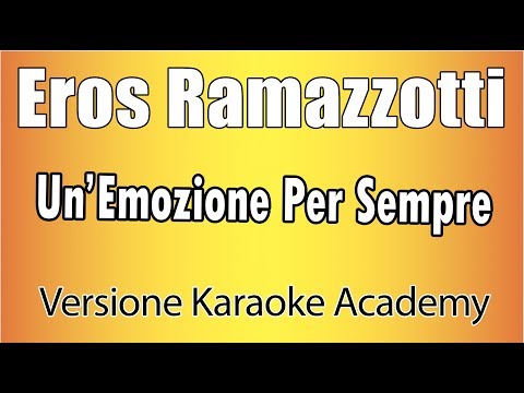 Un Emozione Per Sempre - Pistas De Eros Ramazzotti
