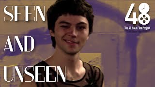 Seen and Unseen - Glasgow 48hr Film Project 2025