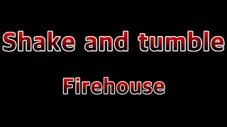 Shake and Tumble - Firehouse(Lyrics)