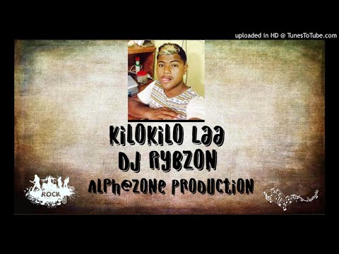 Kilokilo Laa | Dj Rybzon | Alph@zone Production