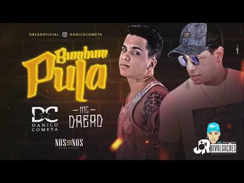 DANILO COMETA E MC DREAD - BUMBUM PULA - MÚSICA NOVA 2017