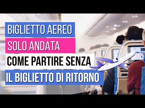 VOLO DI SOLO ANDATA: Come Partire senza il Biglietto di Ritorno