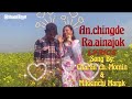 An.chingde Ra.ainajok Lyrics Mp3 Songs By:Charan Momin & Mikkimchi Marak | New Garo Song | #GaroEgs