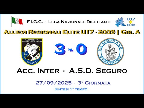 Accademia Internazionale - ASD Seguro 1° Tempo | Allievi 2009 U17 - Camp. Regionale Elite Girone "A"