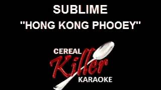 CKK-VR - Sublime - Hong Kong Phooey (Karaoke)