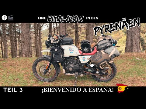 Eine Himalayan in den Pyrenäen Teil 3 -  Bienvenido a España!“