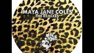 Maya Jane Coles - What They Say (Dyed Soundorom rmx)