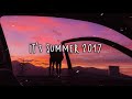 Songs that bring you back to summer '17 🚗 songs for a summer road trip ~ It's Summer 2017