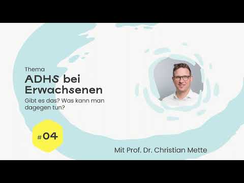 Kann man ADHS auch als Erwachsener bekommen? - Mit Prof. Dr. Christian Mette (Podcast 2020)