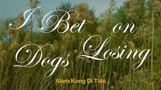 Download lagu Mitski - I Bet on Losing Dogs (Filipino Lyric Video) mp3