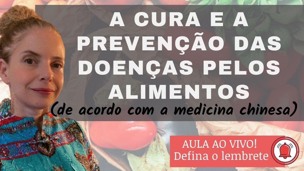 Live #77 A prevenção de desarmonias pelos alimentos (explicação da medicina tradicional chinesa)