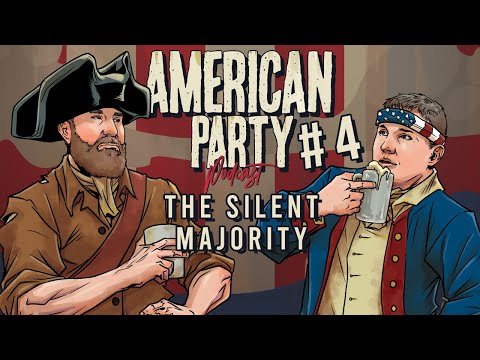 American Party Podcast Episode 4 - The Silent Majority