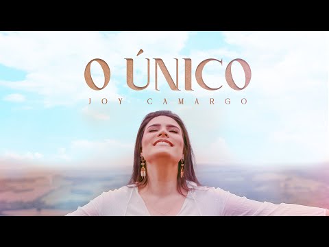 O Único - Joy Camargo