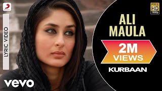 Ali Maula Lyric Video - Kurbaan|Kareena Kapoor,Saif Ali Khan