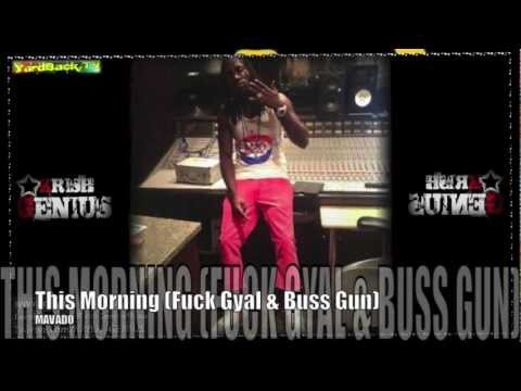 Mavado - This Morning (Fuck Gyal & Buss Gun) [Full] Oct 2012