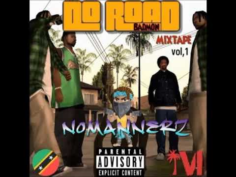 NoMannerz - Do Road BadMon Mixtape [Mixed By NoMannerz]