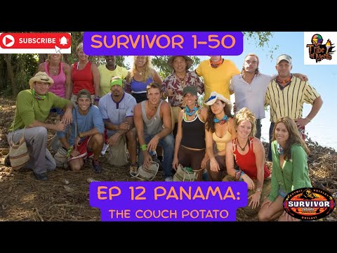 Survivor 1-50 | Ep 12 Panama: The Couch Potato