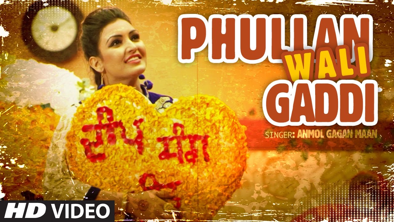Phullan Wali Gaddi Lyrics  | Punjabi | ANMOL GAGAN MAAN | Desi Routz