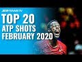 Top 20 ATP Shots & Rallies: February 2020