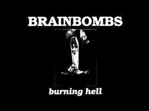 Brainbombs - Burning Hell - Wishing A Slow Death