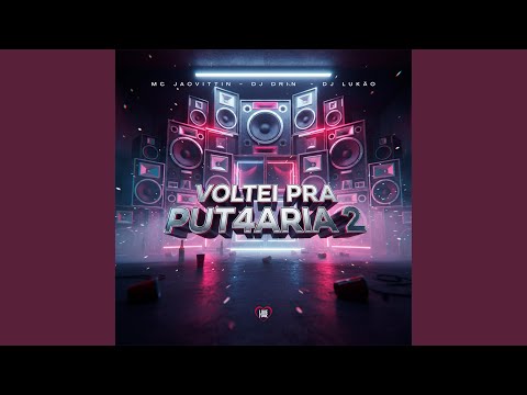 Voltei pra Put4Aria 2