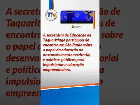 Educação Empreendedora em Foco: Taquaritinga Participa de Encontro em São Paulo