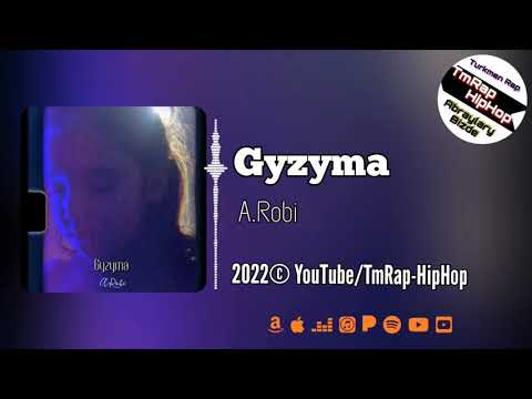 A.Robi-Gyzyma (TmRap-HipHop)