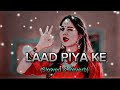 LAAD PIYA KE Sapna Choudhary Dj Song User Fs1pk5lk6esd ️