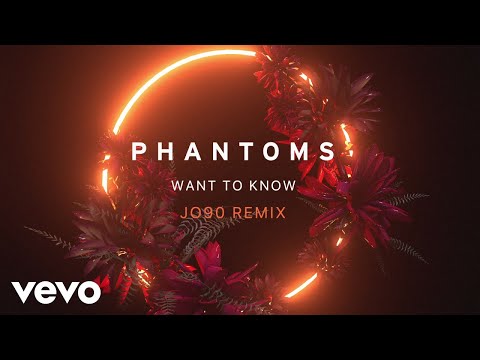 Phantoms - Want To Know - J090 Remix (Official Audio)