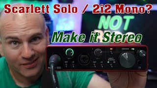Scarlett Solo / 2i2 Mono? Get Stereo Sound Tips &amp; Tricks *Hot Tips*