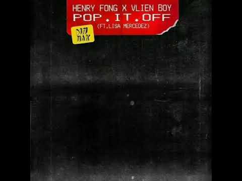 Henry Fong X Vlien Boy - Pop It Off (ft. Lisa Mercedes)