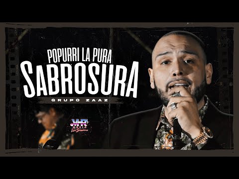 Grupo Zaaz - Popurrí La Pura Sabrosura (En Vivo Desde Vegas)