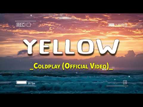 Coldplay - Yellow + ( Lyrics - Vietsub )