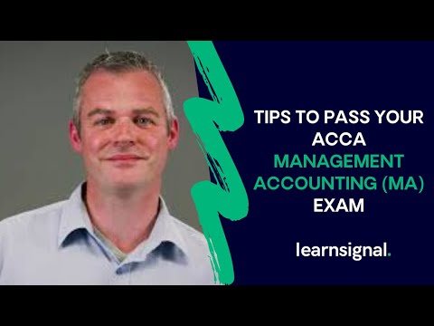 Top Tips To Pass Your ACCA Management Accounting (MA) Exam | Learnsignal