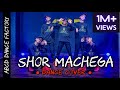 Shor Machega Song Yo Yo Honey Singh Dance Mumbai Saga Emraan H John A Abce Dance Factory