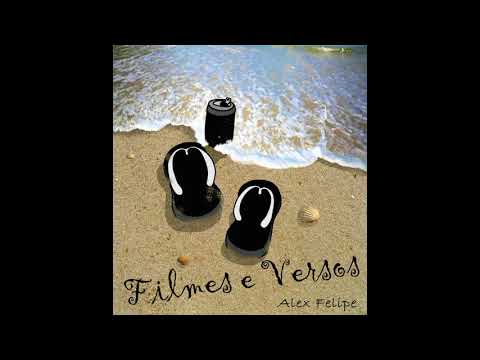 Alex Felipe - Filmes e Versos [Single]