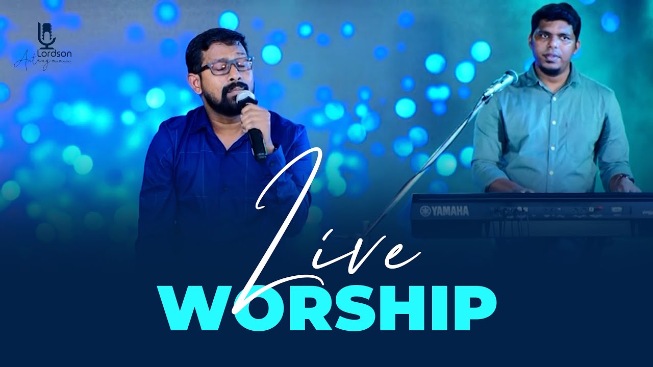 Live Worship ♪ Lordson Antony | Malayalam Christian Worship Session ℗ ©
